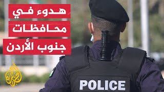 الأردن.. هدوء حذر في محافظات الجنوب  بعد احتجاجات على رفع أسعار المحروقات