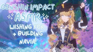 ASMR | wishing for \u0026 building navia! ੈ✩‧₊˚ (genshin impact gameplay♡)