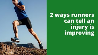 2 ways runners can tell an injury is improving