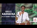 Yeroo Kadhataa - Raajii Meseret Taayyee