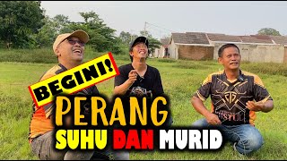 BEGINI! PERANG SEHU DAN MURIDNYA