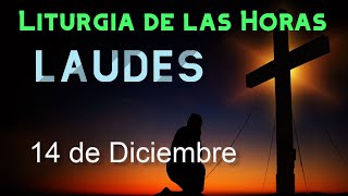 LAUDES de HOY SÁBADO 14 de DICIEMBRE de 2024 - Liturgia de las Horas | ORACIÓN de la MAÑANA