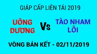 Uông Dương vs Tào Nham Lỗi | Giáp Cấp Liên Tái 2019 - Vòng Bán Kết