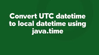 Convert UTC datetime to local datetime using java.time