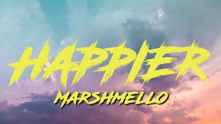 Marshmello - Happier (Lyrics)
