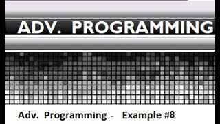 Adv. Programming - Module 3 Example Problem: #8 Simulation