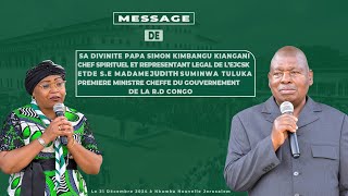 MESSAGE DE PAPA SIMON KIMBANGU KIANGANI ET DE S.E MADAME JUDITH SUMINWA TULUKA DU 21 DEC 2024