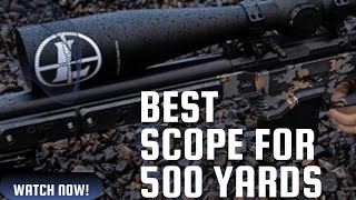 5 Best Scope for 500 Yards