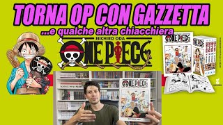 One Piece torna in edicola con Gazzetta e facciamo anche due chiacchiere sulle mie letture attuali