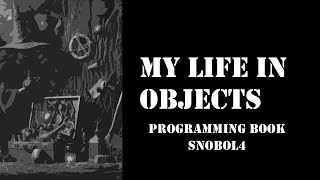 My Life In Objects - Ep 42 - The SNOBOL4 Programming Language