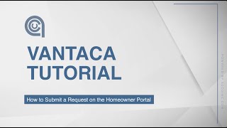 How to Submit Requests in the Vantaca Homeowner Portal: Quick Tutorial