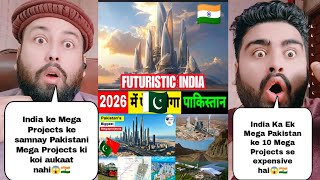 Top 10 Mega Projects In India Vs Top 10 Mega Projects In Pakistan | Pakistani Reaction