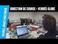 La direction de course - Vendée Globe 2016