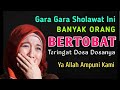 DZIKIR TAUBAT MENYENTUH HATI, SHOLAWAT PENGGUGUR SEGALA DOSA DAN PEMBUKA REZEKI