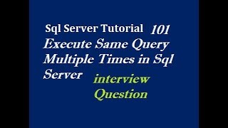 Execute Same Query Multiple Times in Sql Server