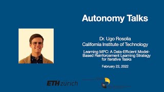 Autonomy Talks - Ugo Rosolia: LMPC: A data-​efficient model-​based RL strategy for iterative tasks