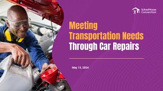 Meeting Transportation Needs Through Car Repairs with ARP-HCY funds