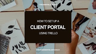 How To Setup A Client Portal Using Trello