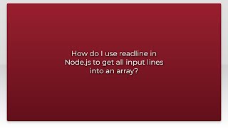 How do I use readline in Node.js to get all input lines into an array?