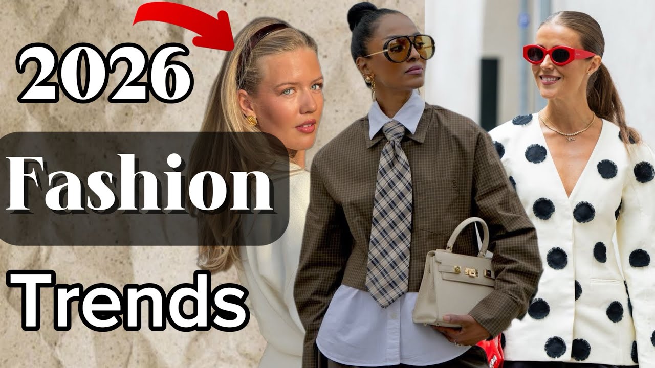 2026 Fashion Trends You Need To Know The Future Of Style Accessories