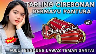 FULL ALBUM TARLING CIREBONAN SEDIH PALING ENAK DISENGAR KAPAN SAJA