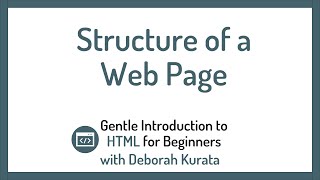 Structure of a Web Page (Clip 7): Gentle Introduction to HTML for Beginners