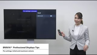 BRAVIA 4K Professional Displays Tips - Pro settings: Initial and maximum volume