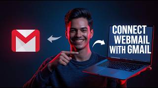 How To Connect Webmail With Gmail Receive Emails Easily
