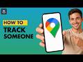 How To Track Someone in Google Maps?