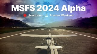 MSFS 2024 Tech Preview / Day 1 / Microsoft Flight Simulator 2024