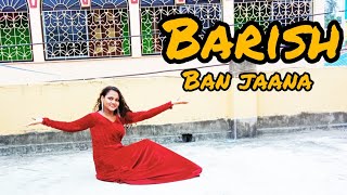 Barish ban jaana || dance cover by sanjana || hena khan and sourav shot flim || #barishbanjana
