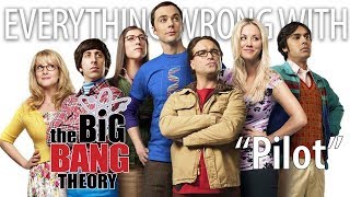 Everything Wrong With The Big Bang Theory "Pilot"