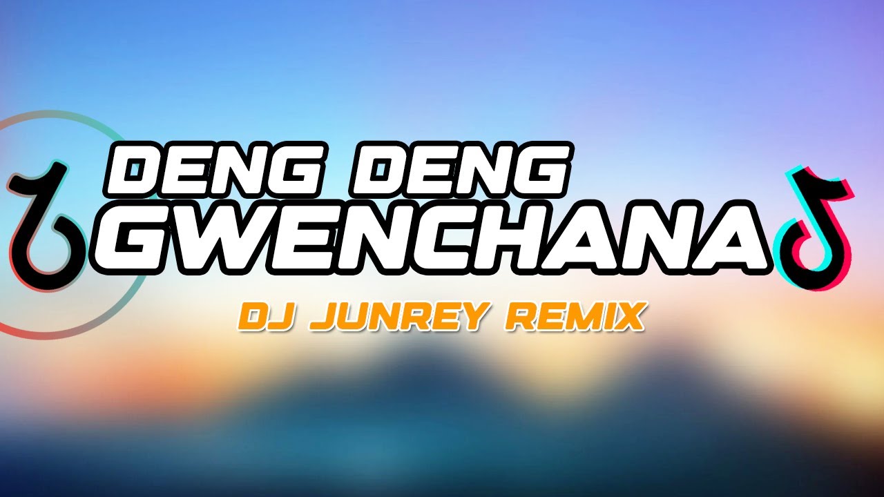 Gwenchana Deng Deng Remix Dj Junrey Youtube