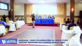 Kinshasa: Début d’élaboration du projet d’édit portant reddition des comptes exercice 2020