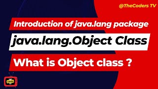 #2 java.lang package and Object Class | Object Class in Java | TheCoders TV | #java