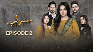 Saraab | Episode 02 | Fazyla Laasharie - Salman Saeed | 27 Jan 2024 | Pakistani Dramas - #aurlife