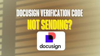 DocuSign Verification Code Not Sending — Try These Fixes (2026)