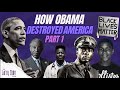 How Obama Destroyed America: Part 1 of 2