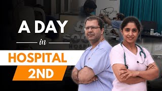 A Day in the Hospital: 2nd Day at Sood Hospital | Documentary | Sood Hospitals