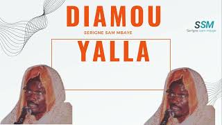 DIAMOU YALLA, SERIGNE SAM MBAYE