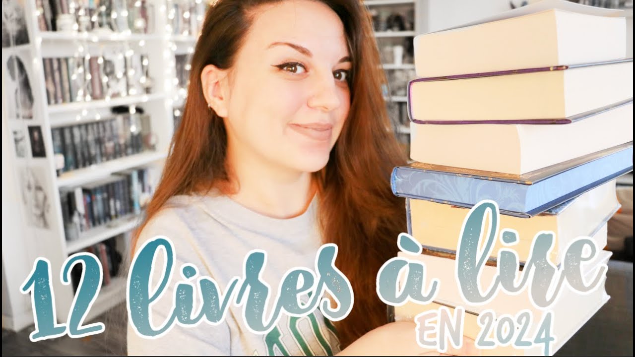 12 Livres à Lire En 2024 ! 📚🤩 - YouTube