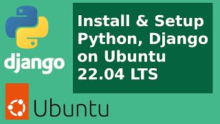 How to install Django on Ubuntu 22.04 LTS & Setting up Django Development Virtual Environment