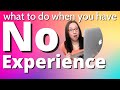 When a Job Asks for Experience and You Have None | land a freelance writing job for the first time