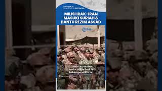 Milisi Irak yang Didukung Iran Terjun ke Medan Perang Saudara, Bala Bantuan \u0026 Perkuat Tentara Suriah