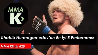 MMA Klinik #20 - Khabib Nurmagomedov’un En İyi 5 Performansı