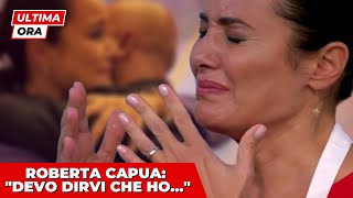 🔴 ROBERTA CAPUA IN LACRIME: LA NOTIZIA DI POCO FA "DEVO DIRVI CHE HO..." - I FAN SCIOCCATI