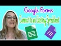 Google Forms Connect to an Existing Spreadsheet