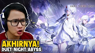 Akhirnya Tahap Test Dimulai! Dan Seriusan Improved Parah!  - Duet Night Abyss