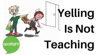 Yelling Is Not Teaching | practice English with Spotlight