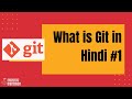 What is Git in Hindi | Distributed Version Control System | Git Tutorials #1